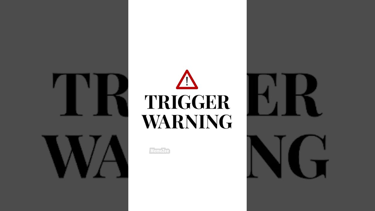 Trigger Warning