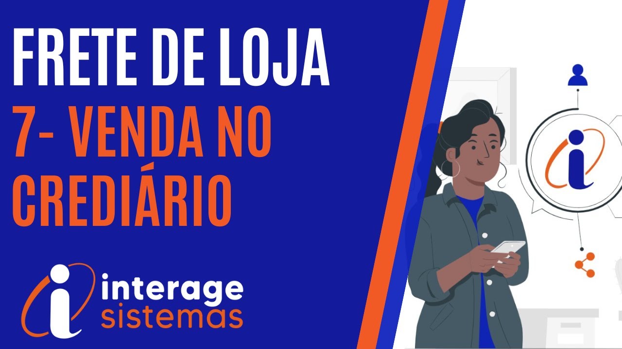7- Venda no crediário | Frente de loja | Sistema Interage