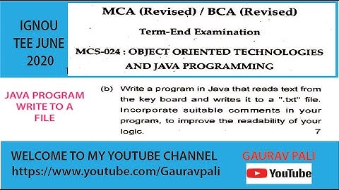 WRITE INTO A FILE IN JAVA | MCS 024 OBJECT ORIENTED TECHNOLOGIES AND JAVA PROGRAMMING q2b tee jun20