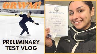 My First Figure Skating Test! Preliminary Test VLOG/GRWM | Adult Figure Skating Journey