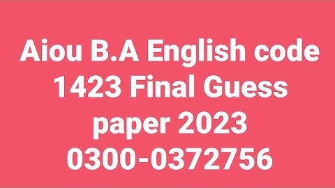 Aiou B.A English  code 1423 Final Guess paper 2023