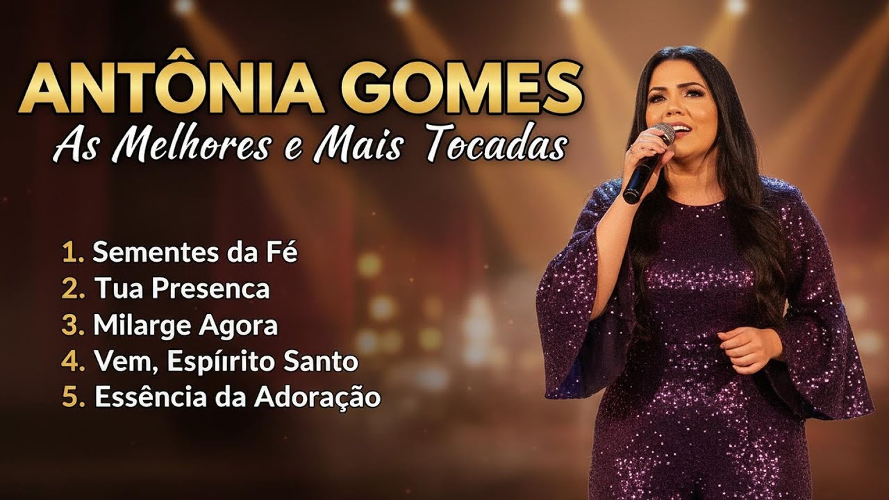 Antônia Gomes 2026 - CD COMPLETO - As Melhores Músicas Gospel Mais Tocadas 2026