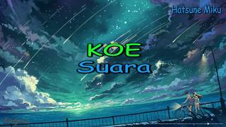 Lagu Jepang Romantis | Koe - Hatsune Miku | Lyrics Terjemahan Indonesia