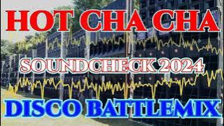 HOT CHA CHA | DISCOMIX 2024 | SOUNDCHECK BATTLEMIX (MMS) DJ JAYSON ESPANOLA