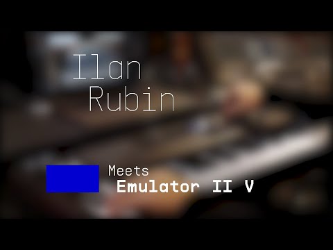 Ilan Rubin  @NIN  | Meets Emulator II V