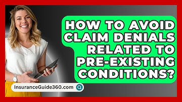 How To Avoid Claim Denials Related To Pre-existing Conditions? - InsuranceGuide360.com
