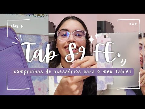 Unboxing de acessórios para o meu tablet | Tab S9 FE+