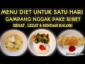 SEPERTI INI LAH CARA AKU MASAK MENU DIET RENDAH KALORI || GAMPANG GAK PAKE RIBET || SEHAT & BERGIZI