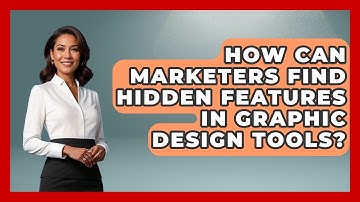 How Can Marketers Find Hidden Features In Graphic Design Tools? - Saas Marketing Wizards
