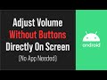 Control Volume Without Button Android (No Apps Required)