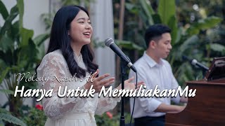 Melody Kasih AI - Hanya Untuk MemuliakanMu