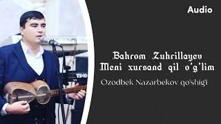 Bahrom_Zuhrillayev - Meni xursand qil oʻgʻlim @O.Nazarbekovijodsaroyi8090 @ozodbeknazarbekovoffical