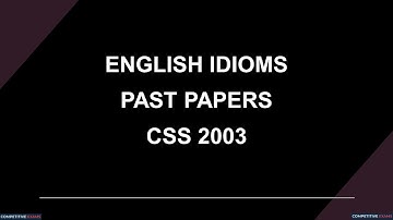 English Idioms || Past Papers || CSS 2003