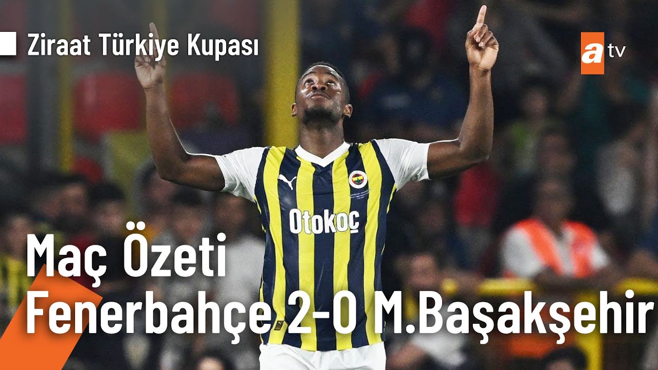 ⁣Maç Özeti | Fenerbahçe 2 - 0 Medipol Başakşehir Ziraat Türkiye Kupası Finali