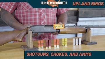 Choosing the Right Shotgun, Ammo and Chokes for Upland Bird Hunting