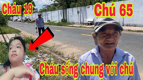 Phát hiện—ông chú 65t đem lòng yêu thương cô gái trẻ 19t