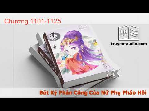 Video Bút Ký Phản Công Của Nữ Phụ Pháo Hôi Tập 45 chương... - youtube