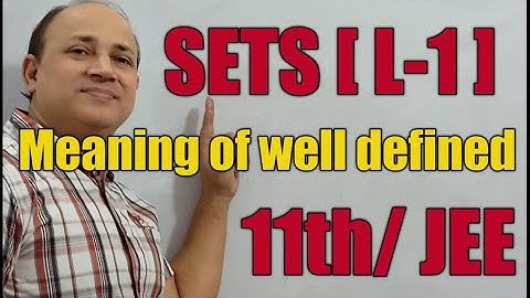 SETS meaning of well defined  HD sir (PART 1)