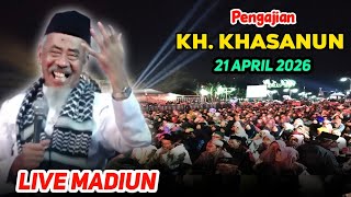 🔴 PENGAJIAN LUCU KH KHASANUN TERBARU PALING LUCU 21 APRIL 2026 DI DIMONG MADIUN 