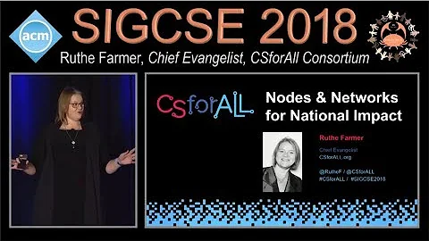 Ruthe Farmer, "CSforALL: Nodes and Networks for Na...