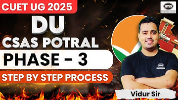DU CSAS Phase 3 Explained 🔍 | Step-by-Step Process for Seat Allocation 2025 | DU Admission Update