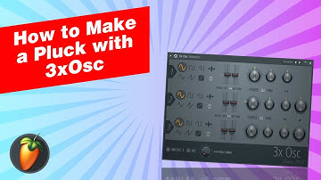 How To Make a Pluck Sound with 3xOsc [FL Studio]