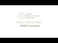 How it feels to meet a nobel laureate