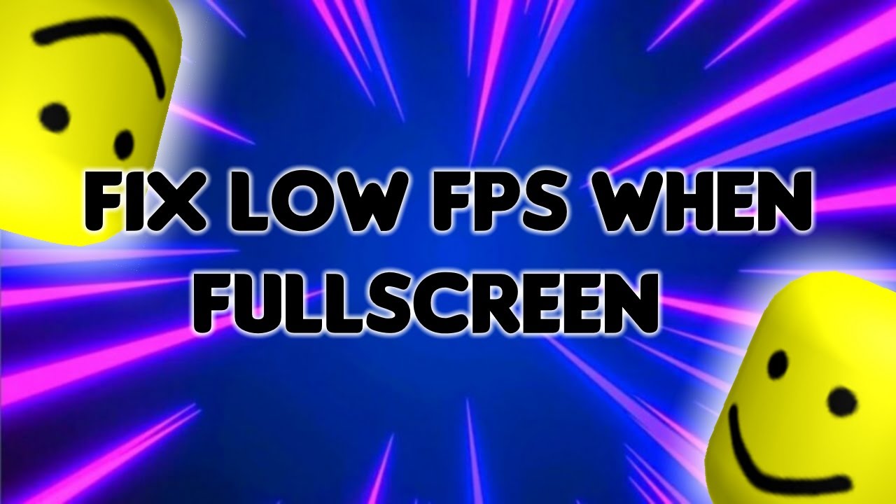 How to fix FPS Drop When Fullscreen (Roblox and Any Other Game) - YouTube