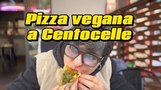 Pizza E Cucina Popolare Vegan A Centocelle Roma