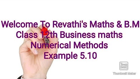 Class 12th Business maths/Numerical Methods/Example 5.10