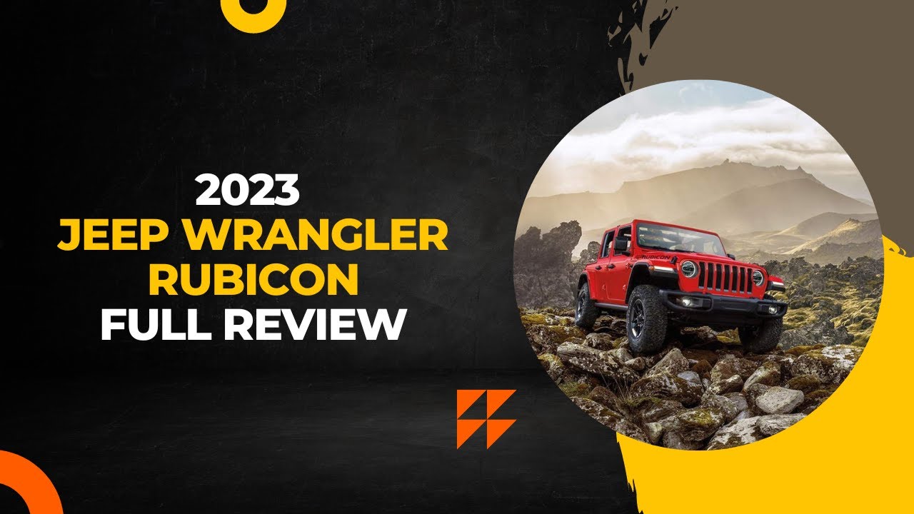 2023 Jeep Wrangler Rubicon; Full Review - YouTube