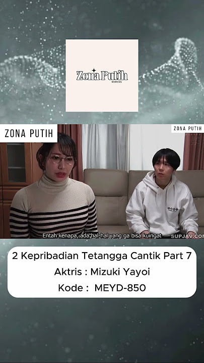 2 Kepribadian Tetangga Cantik Part 7 | Mizuki Yayoi #movieclips #movie #movierecap #zonaputih