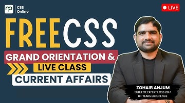 🚀CSS 2026 Current Affairs Grand Orientation Ft.Sir Zohaib Anjum - Nearpeer