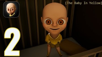 The Baby In Yellow  - Gameplay Walkthrough Part 2 - New Update (iOS, Android).