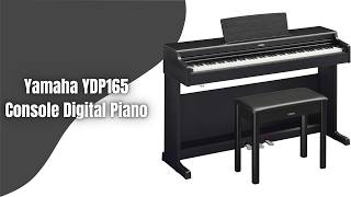 Yamaha YDP165 Console Digital Piano Review | CFX Grand Sound &amp; GH3 Action!