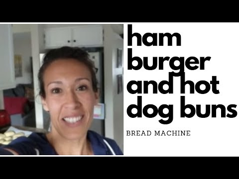 Hamburger and Hot dog buns | BREAD MACHINE