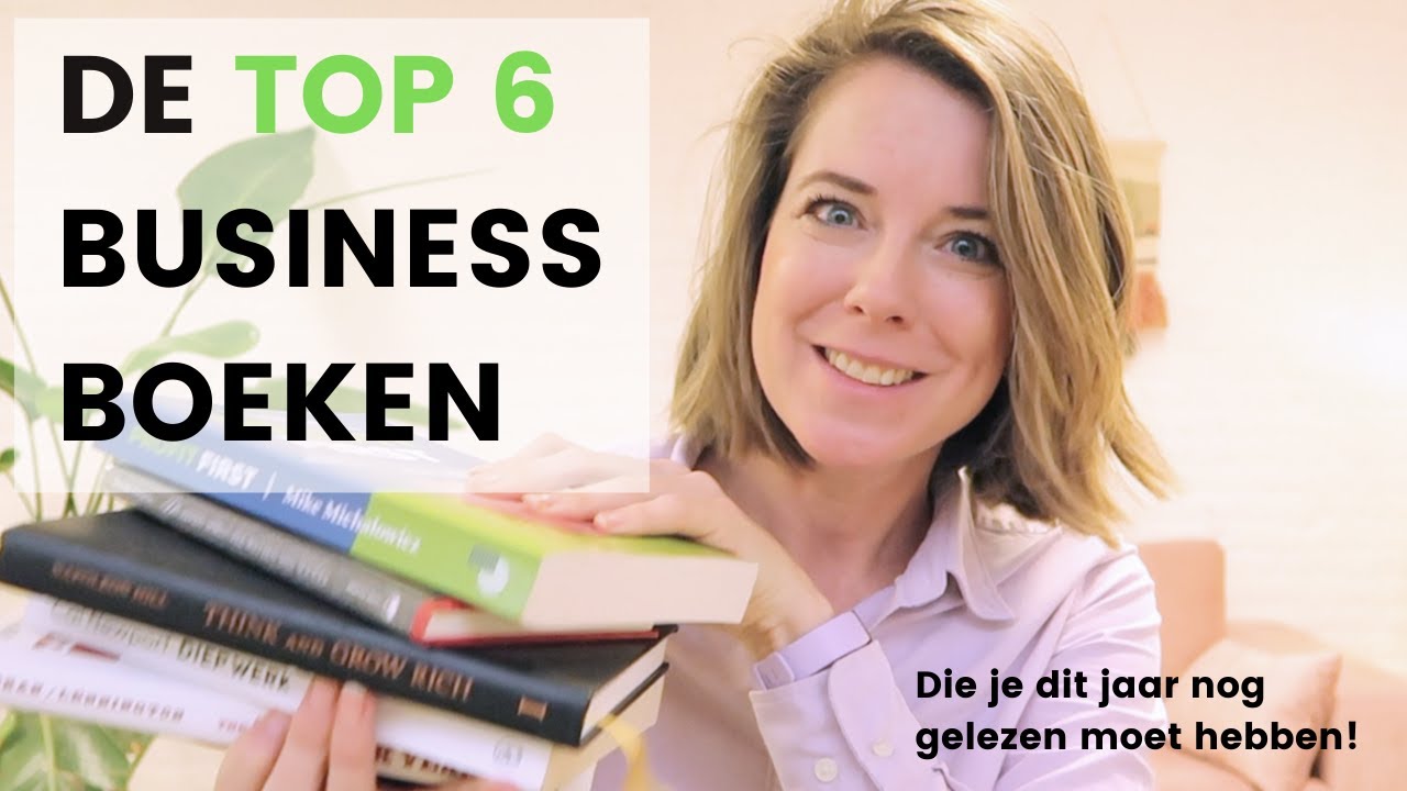 MIJN TOP 6 BUSINESS BOEKEN die je echt gelezen moet hebben als ONDERNEMER My Best Self YouTube MIJN TOP 6 BUSINESS BOEKEN die je echt gelezen moet hebben als ONDERNEMER My Best Self YouTube