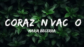 Maria Becerra - CORAZÓN VACÍO | Top Best Songs