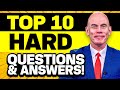 TOP 10 ‘MOST DIFFICULT’ INTERVIEW QUESTIONS &amp; ANSWERS!