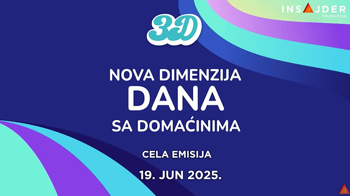 3D - Nova dimenzija dana - CELA EMISIJA - 19. jun 2025.