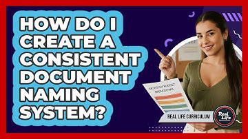 How Do I Create a Consistent Document Naming System?