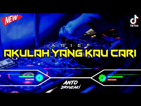 DJ AKULAH YANG KAU CARI - ARIEF‼️ VIRAL TIKTOK || FUNKOT VERSION