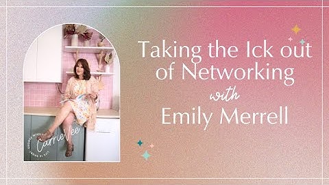 Coffee & Tea with CarrieVee | Taking the Ick out of Networking with Emily Merrell