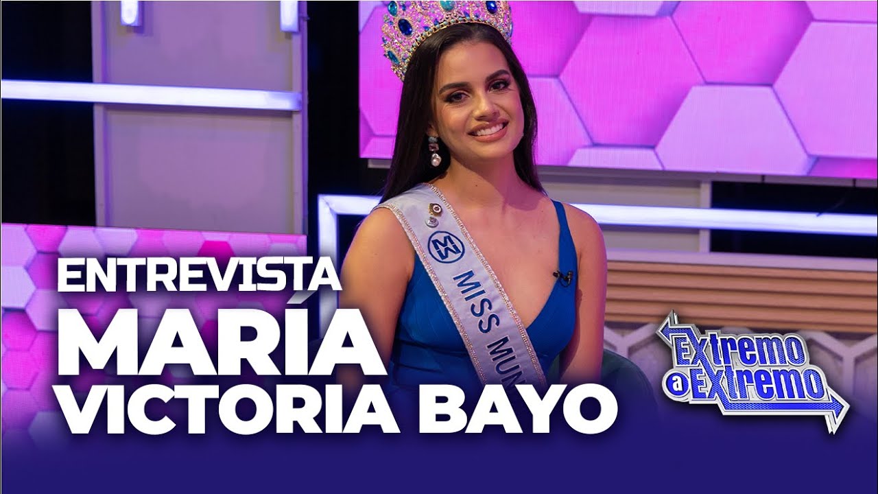 Entrevista a María Victoria Bayo, Miss Mundo Dominicano | Extremo a Extremo