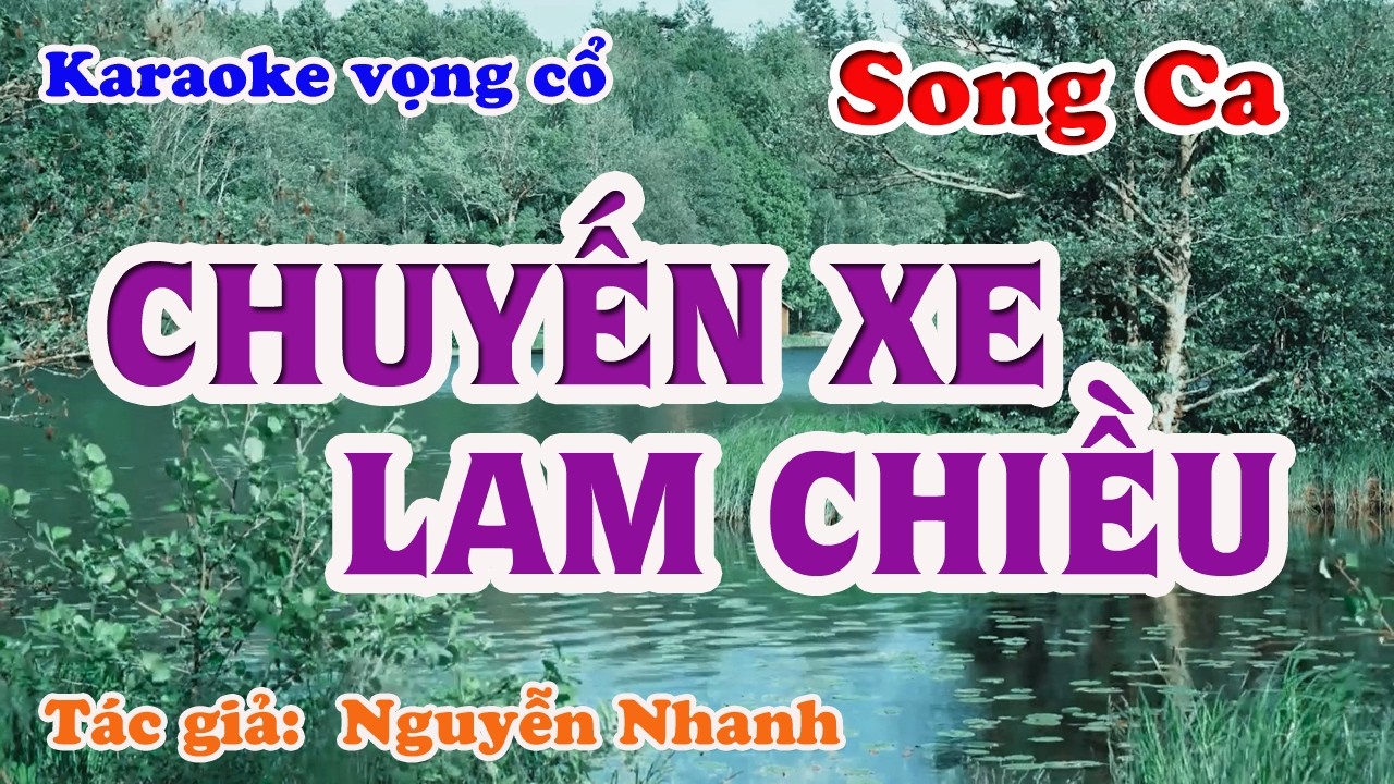 Chuyến Xe Lam Chiều - Karaoke Vọng cổ Song Ca - Tác giả: Nguyễn Nhanh