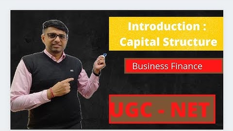 CAPITAL STRUCTURE  || UGC/ NTA NET COMMERCE || BUSINESS FINANCE|| JUNE EXAM 2022 ||
