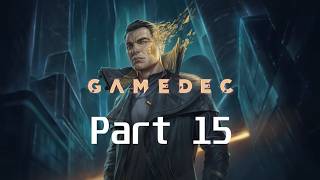 Gamedec | Silent Playthrough | Part 15 | Ending