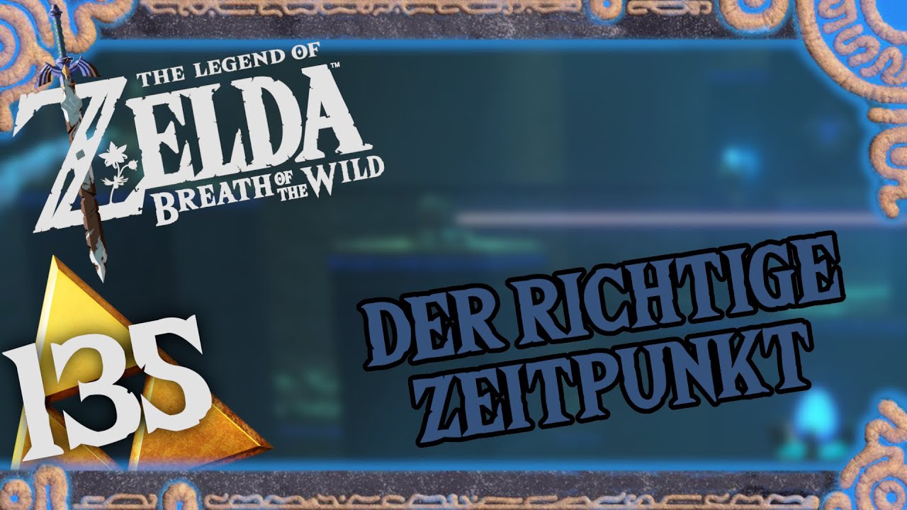 Zelda Breath Of The Wild Sem Rat Schrein THE LEGEND OF ZELDA BREATH OF THE WILD🌳#135: Der richtige Zeitpunkt im