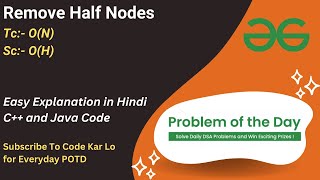 Remove Half Nodes | Binary Tree | GFG POTD | C++ | Java | Code Kar Lo