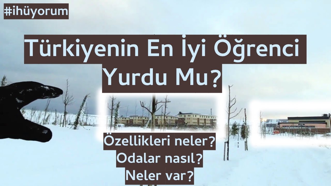 Türkiye'nin En İyi Yurtlarından Birini İnceledim - İhüyorum Serisi 4